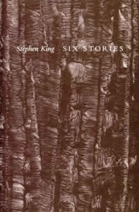 Stephen King - Six Stories