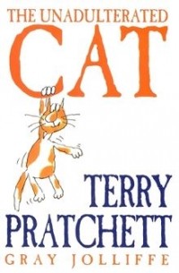 Terry Pratchett - The Unadulterated Cat