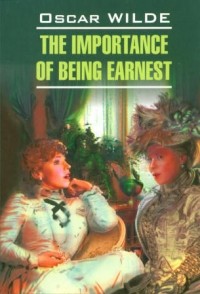Oscar Wilde - Lady Windermere's Fan. The Importance of Being Earnest (сборник)