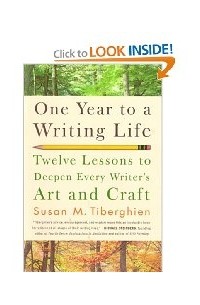 Susan M. Tiberghien - One Year to a Writing Life: Twelve Lessons to Deepen Every Writer's Art and Craft