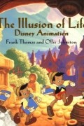  - The Illusion Of Life: Disney Animation