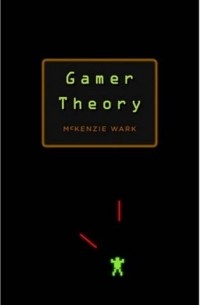 Маккензи Уорк - Gamer Theory