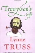 Lynne Truss - Tennyson&#039;s Gift