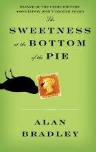 Alan Bradley - The Sweetness at the Bottom of the Pie