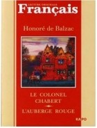 Honoré de Balzac - Le colonel Chabert. L&#039;auberge rouge (сборник)