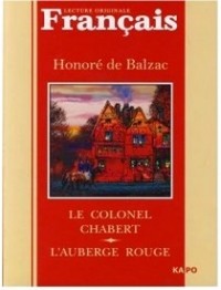 Honoré de Balzac - Le colonel Chabert. L'auberge rouge (сборник)