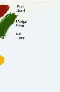 Rand, Paul - Design, Form, and Chaos