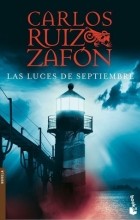 Carlos Ruiz Zafón - Las luces de septiembre