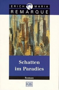 Erich Maria Remarque - Schatten im Paradies