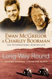 Long Way Round: Chasing Shadows Across the World