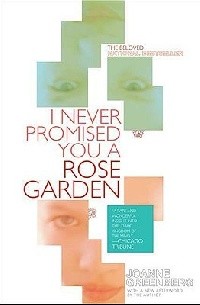 Joanne Greenberg - I Never Promised You a Rose Garden