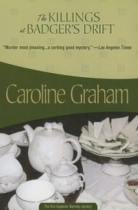 Caroline Graham - The Killings at Badger's Drift