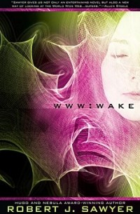 Robert J. Sawyer - WWW: Wake