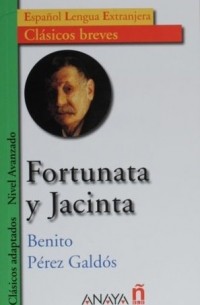 Benito Pérez Galdós - Fortunata y Jacinta