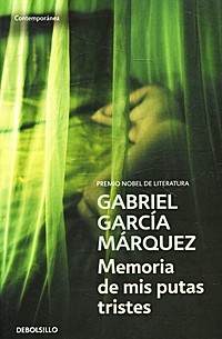 Gabriel García Márquez - Memoria de mis putas tristes