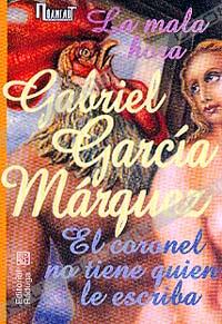 Gabriel Garcia Marquez - La Mala hora. El coronel no tiene quien le escriba (сборник)