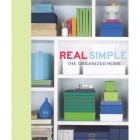  - Real Simple: The Organized Home
