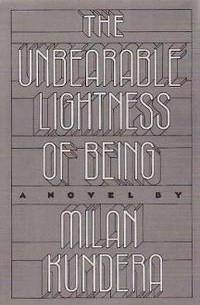 Milan Kundera - The unbearable lightness of being‎