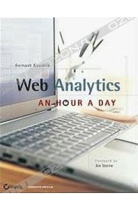 Avinash Kaushik - Web Analytics: An Hour a Day