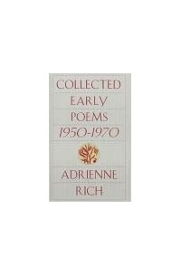 Адриенна Рич - Collected Early Poems 1950–1971