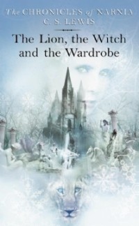 C. S. Lewis - The Lion, the Witch and the Wardrobe