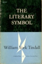 Уильям Йорк Тиндалл - The Literary Symbol