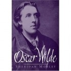 Sheridan Morley - Oscar Wilde