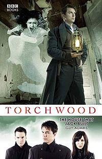 Guy Adams - Torchwood: The House that Jack Built
