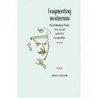 Sara Haslam - Fragmenting Modernism: Ford Madox Ford, the Novel and the Great War
