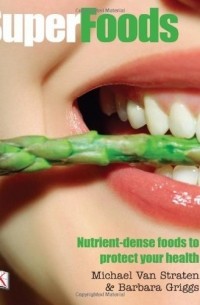  - Superfoods: Nutrient-Dense Foods to Protect Your Health
