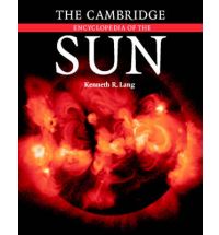 Kenneth R. Lang - The Cambridge Encyclopedia of the Sun