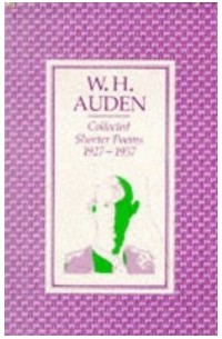 W. H. Auden - Collected Shorter Poems 1927-1957