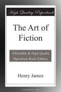 Henry James - The Art of Fiction