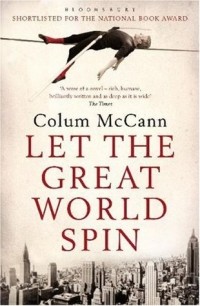 Colum McCann - Let the Great World Spin