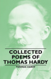 Thomas Hardy - Collected Poems Of Thomas Hardy