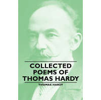 Thomas Hardy - Collected Poems Of Thomas Hardy