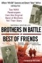  - Brothers in Battle, Best of Friends