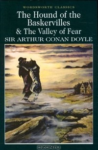 Arthur Conan Doyle - The Hound of the Baskervilles & The Valley of Fear (сборник)