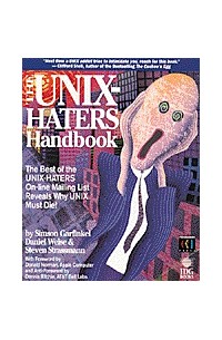  - The UNIX-HATERS Handbook