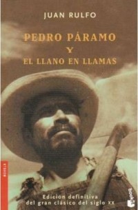 Juan Rulfo - Pedro Paramo Y El Llano En Llamas