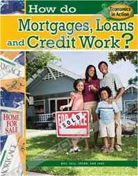 Paul Challen - How Do Mortgages, Loans, and Credit Work? (Economics in Action)