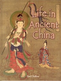 Paul Challen - Life in Ancient China