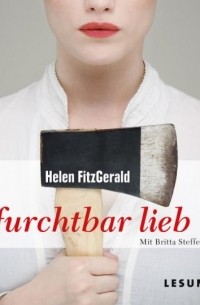 Helen Fitzgerald - Furchtbar lieb