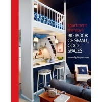 Maxwell Gillingham-Ryan - Apartment Therapy's Big Book of Small, Cool Spaces