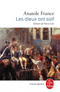 Anatole France - Les Dieux ont soif