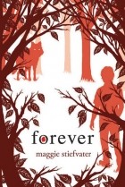 Maggie Stiefvater - Forever