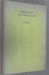 Anthology - Imagist Anthology 1930