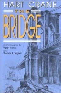 Hart Crane - The Bridge: A Poem