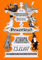 T.S. Eliot - Old Possum&#039;s Book of Practical Cats