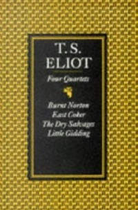 T.S. Eliot - Four Quartets